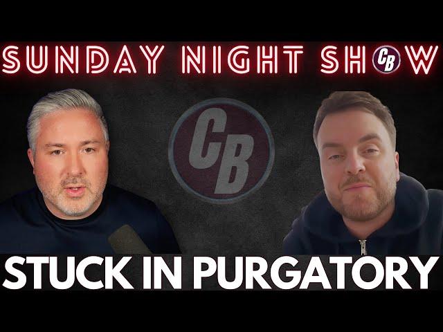 SUNDAY NIGHT LIVE | STUCK IN PURGATORY