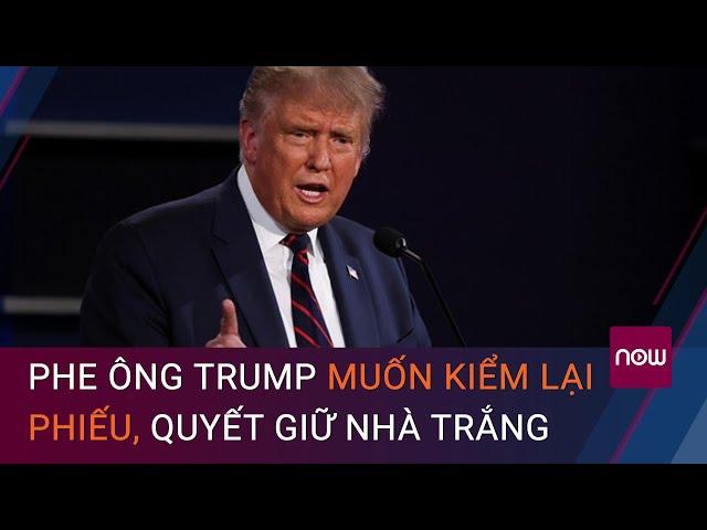 Bầu cử Tổng thống Mỹ 2020: Phe ông Trump đệ đơn phản đối kết quả, quyết giữ Nhà Trắng | VTC Now