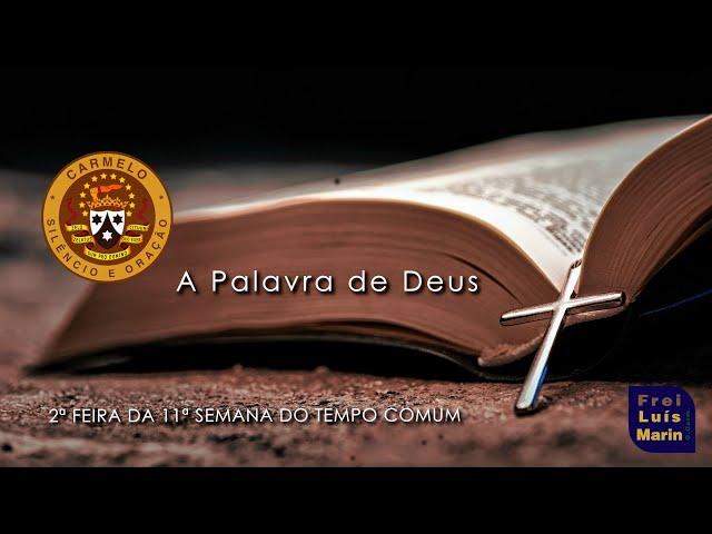 LITURGIA DIÁRIA - 17 DE JUNHO DE 2024 - 2ª FEIRA DA 11ª SEMANA DO TEMPO COMUM