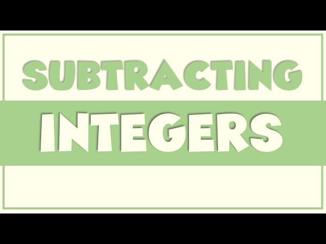 Subtracting Integers | Ms Rosette