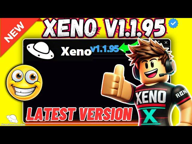  Xeno Executor v1.1.95 - Best Free Roblox Exploit for PC 2025 [Latest version]