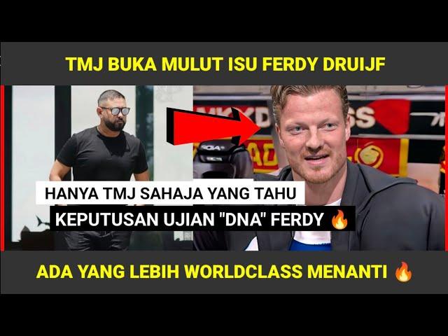 TERKINI: KENYATAAN BARU TMJ ISU FERDY DRUIJF.. KEJUTAN LEBIH HEBAT BAKAL TIBA 