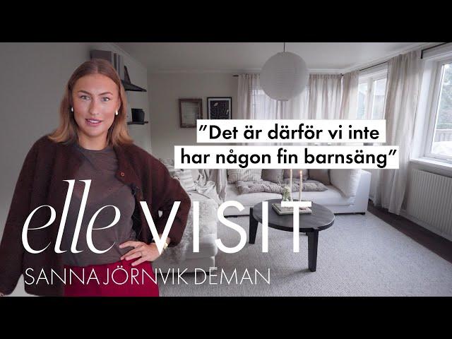 ELLE Visit #5 – Sanna Jörnvik Déman: "Därför har vi ingen fin barnsäng"