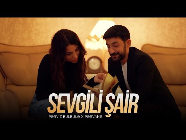 Pərviz Bülbülə ft. Pərvanə — Sevgili Şair (Rəsmi Musiqi Videosu)