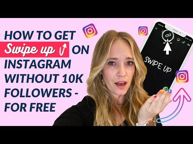 How To Get Swipe Up On Instagram Without 10K Followers - For Free