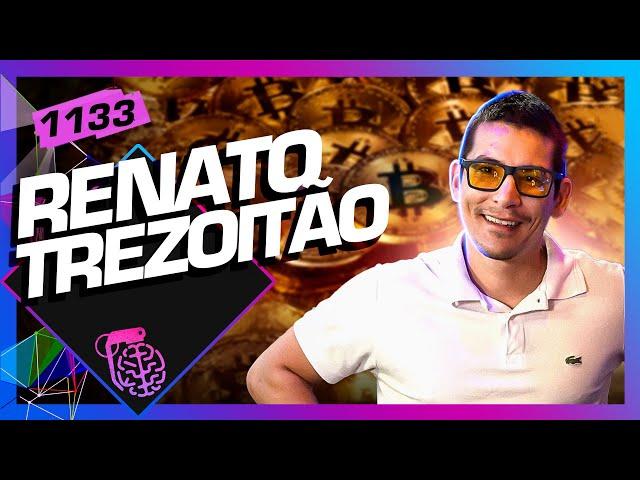 RENATO TREZOITÃO - Inteligência Ltda. Podcast #1133