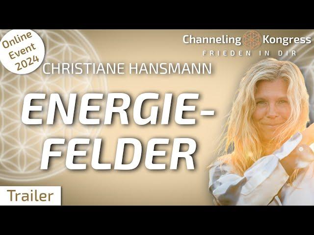 Wie entstehen eigentlich Energiefelder um uns herum? – Christiane Hansmann - Trailer