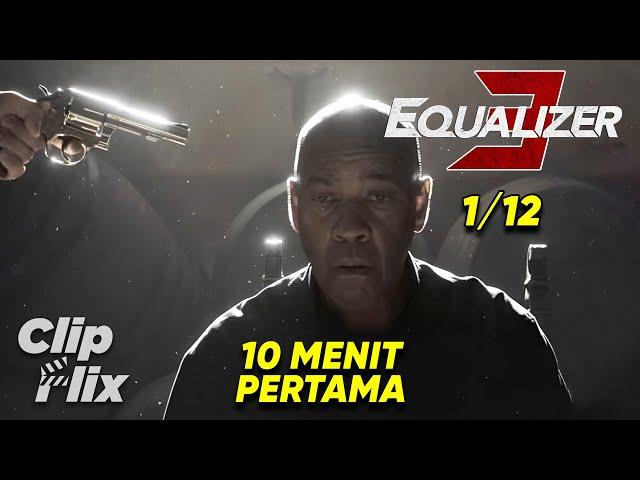 The Equalizer 3 (1/12) | 10 Menit Pertama | Denzel Washington | Cuplikan Film Aksi | ClipFlix