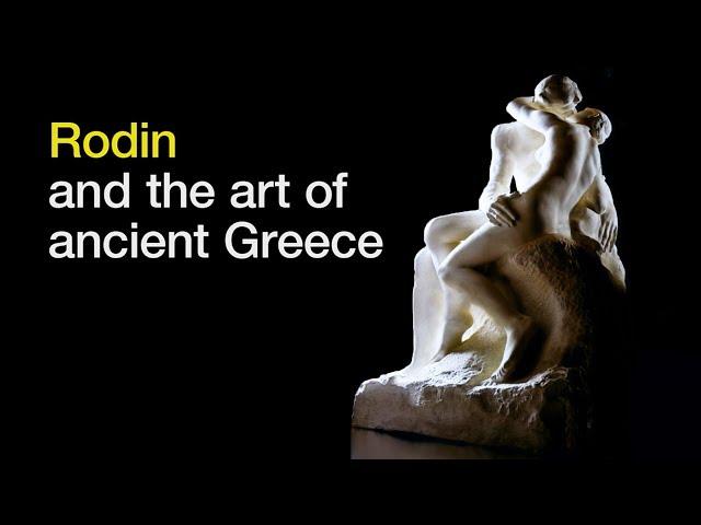 Rodin and the art of ancient Greece