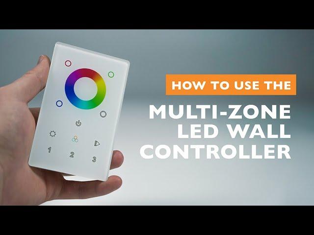 How to control the Wireless RGBW Multi-Zone LED Wall Controller