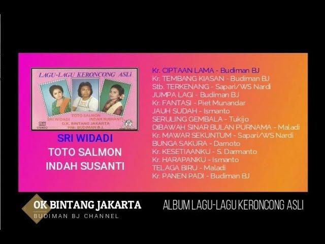 OK BINTANG JAKARTA - Album Lagu Keroncong Asli (feat. Toto Salmon, Sri Widadi, Indah Susanti)