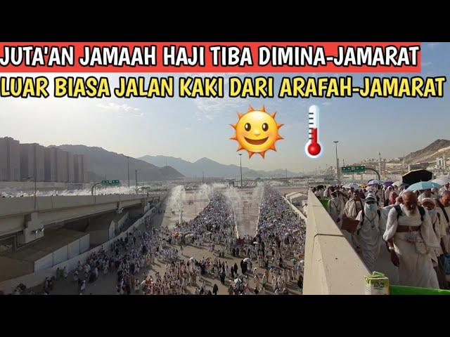 JUTA'AN JAMAAH HAJI TIBA DIJAMARAT UNTUK LEMPAR JUMRAH