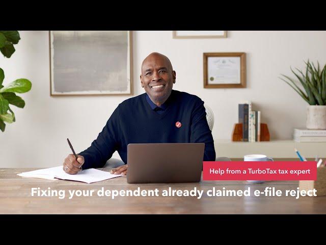 How to fix a dependent already claimed e-file reject - TurboTax Support Video