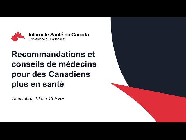 Recommandations et conseils de médecins pour des Canadiens plus en santé