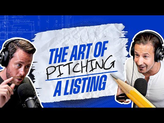 How To Pitch a Real Estate Listing | Real Estate Advice w/James Harris & David Parnes