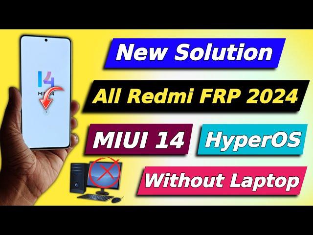 All Xiaomi / Redmi / MI Frp Bypass - New Solution 2024 | Miui 14 & Hyperos Android 14