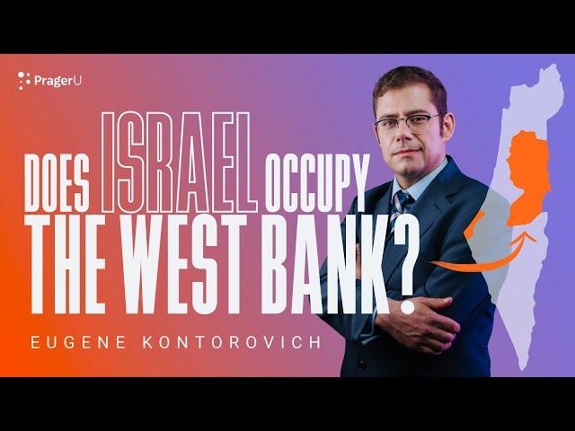 Does Israel Occupy the West Bank? | 5 Minute Video