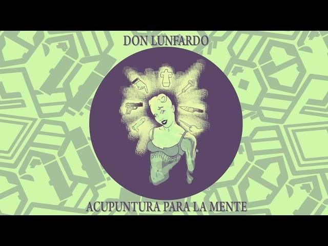 Don Lunfardo y El Señor Otario | ACUPUNTURA PARA MENTE (2018)