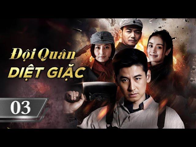 ĐỘI QUÂN DIỆT GIẶC - Tập 03 | Phim Hành Động Kháng Nhật Siêu Đỉnh 2024 | Hoa Thành Film