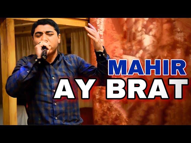 Mahir Ay Brat - Ay Brat (OFFICIAL VIDEO) 2021