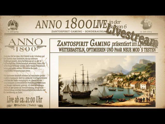 Anno 1800 / Weiterbasteln, Optimieren und gleich paar Neue Mods testen! / Livestream Deutsch!