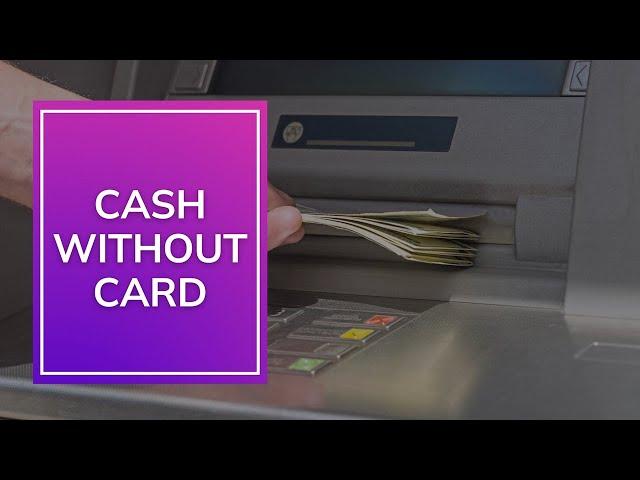 Explained: How to withdraw cash at ATM without a card