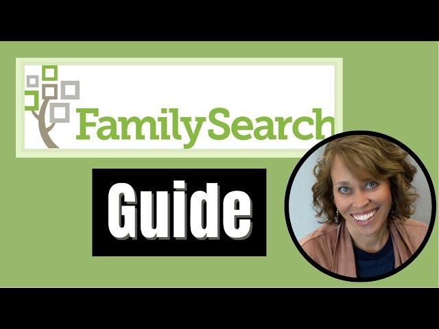 Your guide to FamilySearch (Maybe the best FREE genealogy resource)