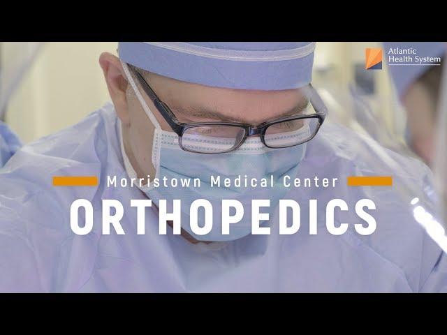 Orthopedics at Morristown Medical Center