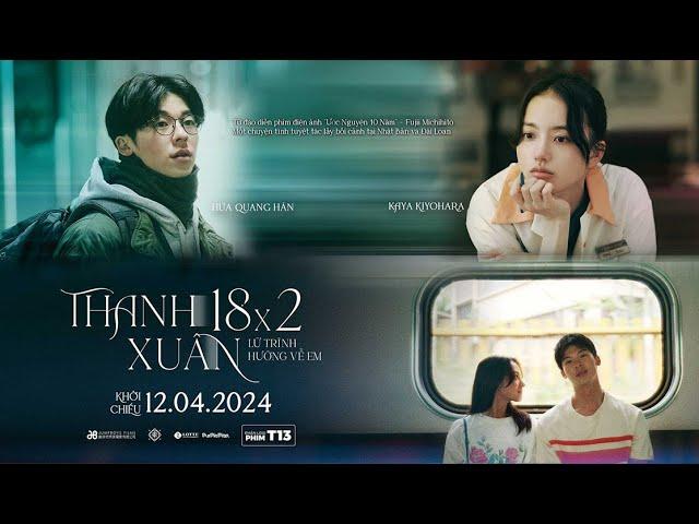 THANH XUÂN 18x2: LỮ TRÌNH HƯỚNG VỀ EM | Trailer | Khởi chiếu 08.04.2024