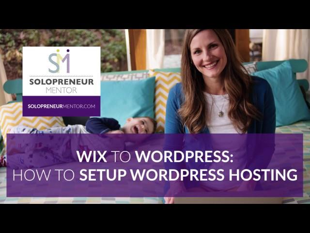 Wix to Wordpress: How to Setup a WordPress Hosting