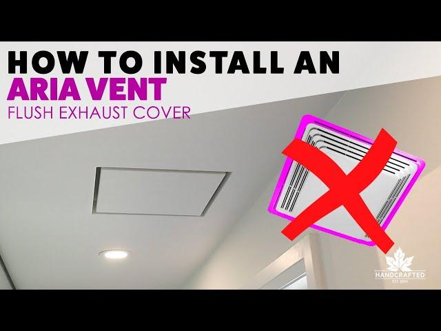 How To Install an Aria Vent - Flush Exhaust Cover