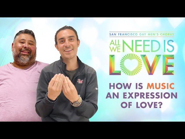 All We Need is Love | San Francisco Gay Men's Chorus | Music & Love