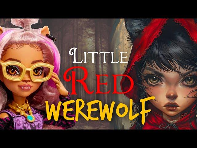 I MADE A WEREWOLF LITTLE RED RIDING HOOD DOLL / Monster High Repaint by Poppen Atelier