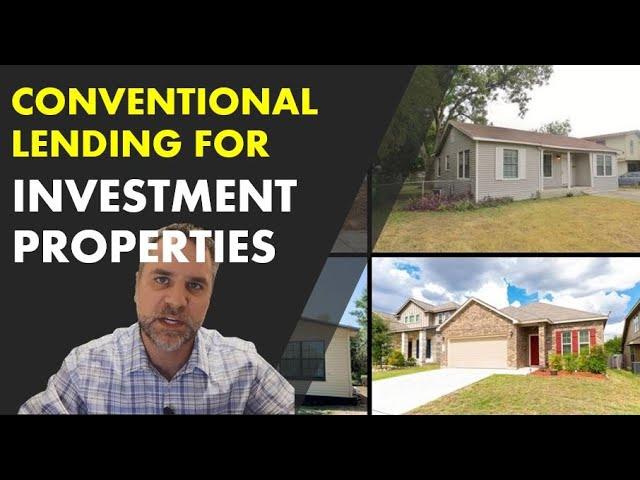 Conventional Lending Guidelines for Investment Property - How do I get a Loan?