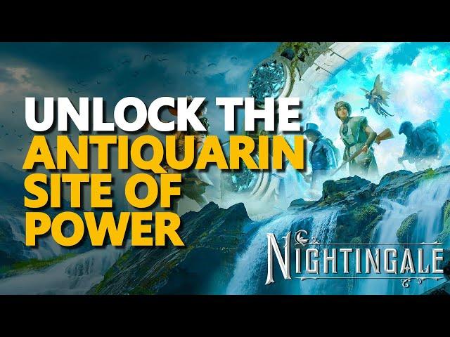 Unlock the Antiquarian Site of Power Nightingale