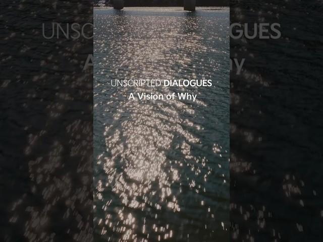 Unscripted Dialogues | Vision of Why | #Shorts