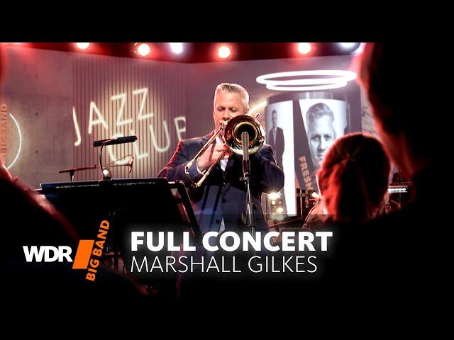 Marshall Gilkes & WDR BIG BAND -  Fresh Start | concert