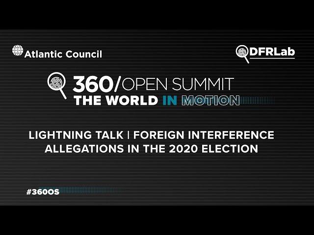 Lightning talk | Foreign interference allegations in the 2020 US election