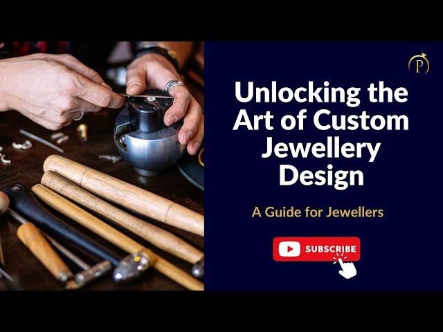 Unlocking the Art of Custom Jewellery Design: A Guide for Jewellers | Plushvie