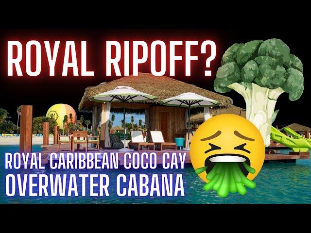 GAG-WORTHY RIPOFF? Royal Caribbean Overwater Cabana at Coco Cay: Tour & Review