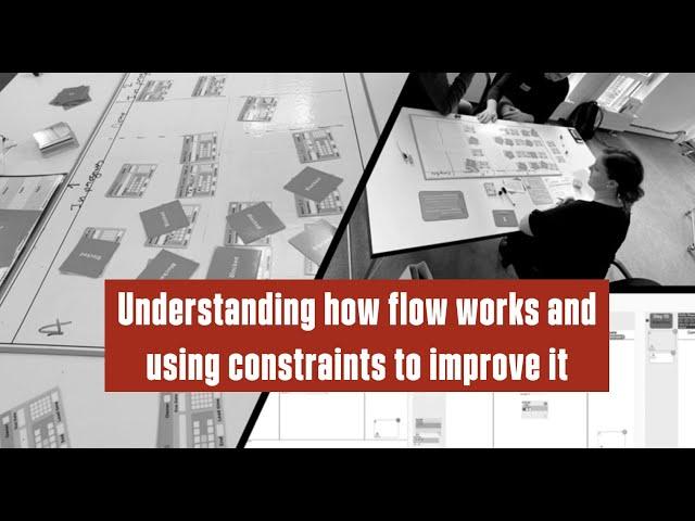 Understanding how flow works and using constraints to improve it