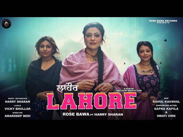 Lahore | Official Video | Rose Bawa ft. Harry Sharan | New Punjabi Songs 2024 | Rose Bawa Records