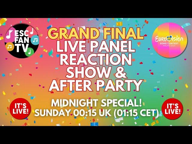 ESC Fan TV Live - Eurovision 2024 Grand Final - Results & Review - Live Panel Midnight Special!