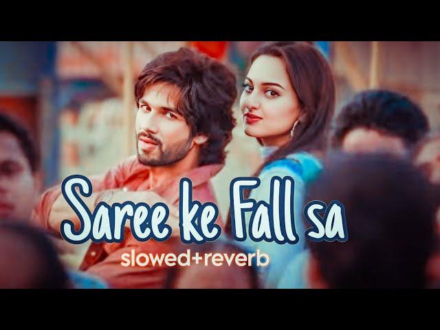 saree ke Fall sa (slowed+reverb)R.... Rajkumar | Pritam | Shahid Kapoor/Sonakshi Shena