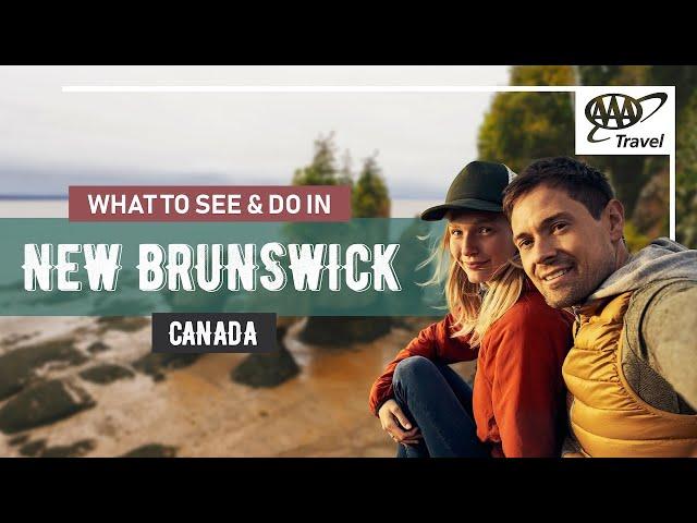Best Things to See and Do in New Brunswick, Canada