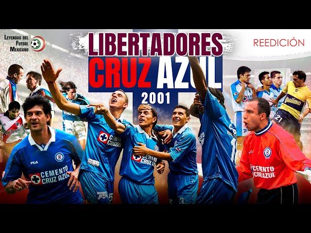 La Película  CRUZ AZUL Libertadores 2001  Equipo de Leyenda 🫡 TODOS los PARTIDOS