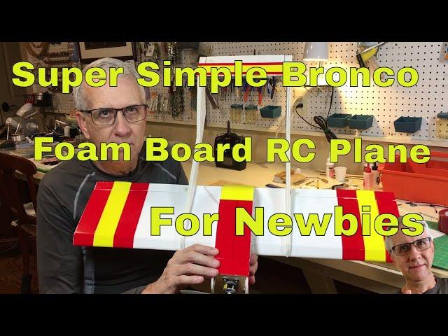 Super Simple Bronco Foam Board RC Plane For Newbies