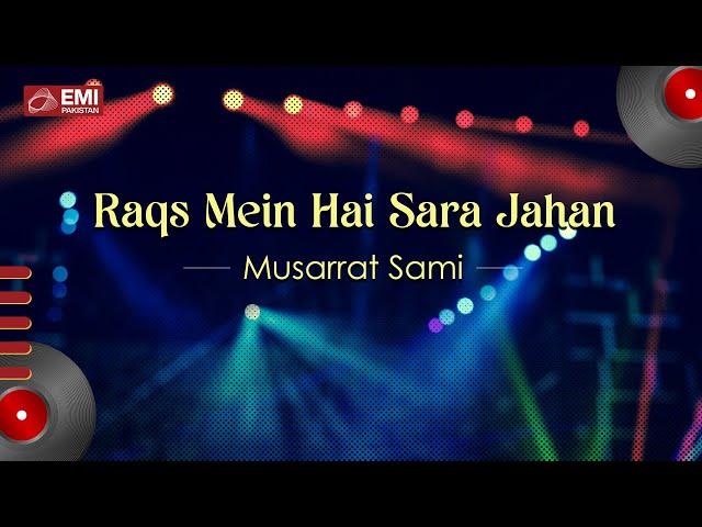 Raqs Mein Hai Sara Jahan | Musarrat Sami | @EMIPakistanOfficial