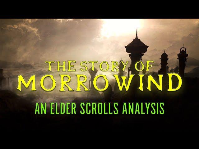 Why Morrowind Has The Best Story - Elder Scrolls Analysis