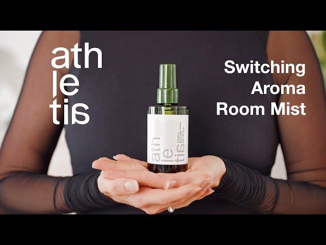 Introducing ATHLETIA Switching Room Mist & Essential Oils  - Set a scene & relax at home